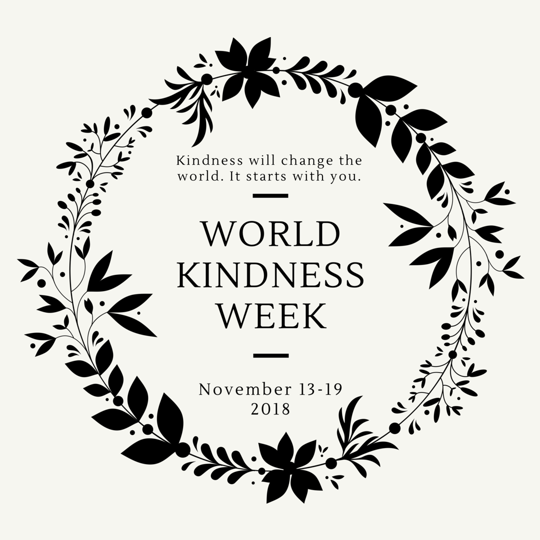 World Kindness Week November 13-19, 2018